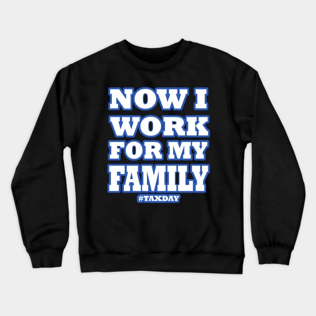 Tax Day Capitalism Family 4 July Crewneck Sweatshirt by FindYourFavouriteDesign